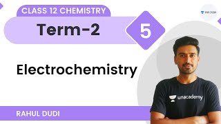 Electrochemistry  Part5  Target Term2  Class 12 Chemistry  Unacademy Class 11amp12  Rahul Dudi [upl. by Obocaj]