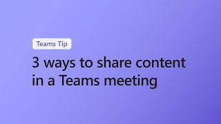 3 ways to share content in a Microsoft Teams meeting [upl. by Tyoh]