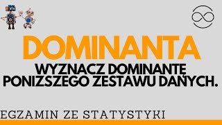 Dominanta moda Wyznacz dominantę poniższego zestawu danych [upl. by Truscott609]