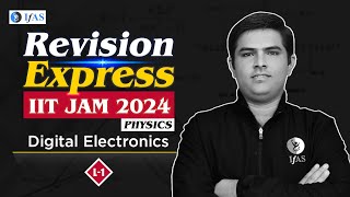 Digital Electronics for IIT JAM  Revision Express  IIT JAM Physics 2024  Lecture 1 [upl. by Belshin]