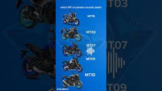 which MT of yamaha Sounds Better mt15 mt03 mt07 mt09 mt10 yamaha edit motos exhaustsound [upl. by Isiahi876]