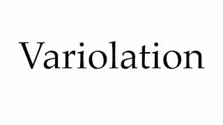 How to Pronounce Variolation [upl. by Idalina]