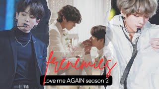 Frenemies  Love Me AGAINeason 2  TaekookVguk FF 115 [upl. by Booma310]