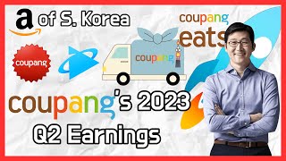 Coupang 2023 Q2 Earnings Report Record Growth and Profitability  CEO Insights [upl. by Nebeur582]