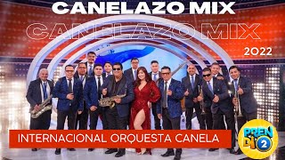 CANELAZO MIX  ORQUESTA CANELA  PRENDI2  2022 [upl. by Sidney]