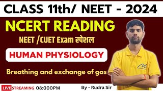 NCERT READING  Breathing and exchange of gas  NEET BIOLOGY  CLASS 11TH  CBSE BOARD  BY RUDRA [upl. by Namwob270]