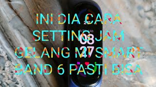 CARA SETTING JAM GELANG MI SMART BAND 6 [upl. by Abebi]