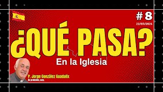 ¿QUÉ PASA En la Iglesia 8 [upl. by Lladnik]