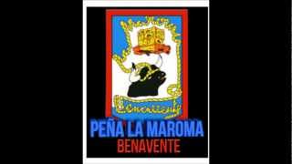 AMIGO CONMIGO VENTE A BENAVENTE  PEÑA LA MAROMA [upl. by Zat]