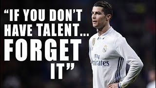 HARD WORK vs TALENT  Cristiano Ronaldos Opinion [upl. by Aivatnahs950]