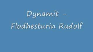 Dynamit  Flodhesturin Rudolf [upl. by Elmira]