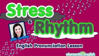 Stress and Rhythm in English Pronunciation [upl. by Ellerehs]