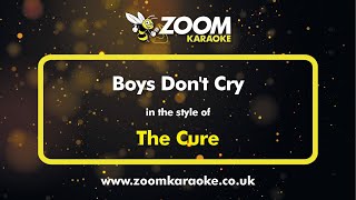 The Cure  Boys Dont Cry  Karaoke Version from Zoom Karaoke [upl. by Halladba199]