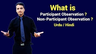 Participant Observation amp Non Participant Observation  Urdu  Hindi [upl. by Norreht]