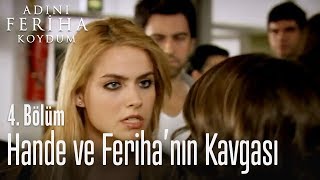 Hande ve Ferihanın kavgası  Adını Feriha Koydum 4 Bölüm [upl. by Viridi311]