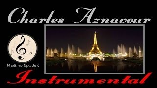 MEILLEURS CHANSONS INSTRUMENTALE DE CHARLES AZNAVOUR [upl. by Anekahs442]