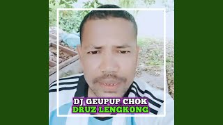 DRUZ LENGKONG THAT GEUPUP CHOK REMIX GAGAL [upl. by Uba973]