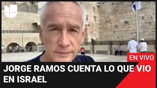 🔴 Jorge Ramos cuenta lo que vio en Israel y tú le puedes preguntar en vivo HablaConUnivision [upl. by Pirozzo]