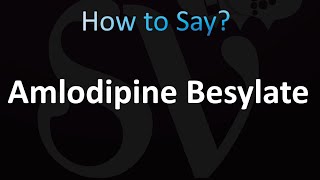 How to Pronounce Amlodipine Besylate [upl. by Idnaj]