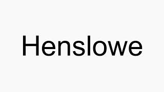 How to pronounce Henslowe [upl. by Glennon]