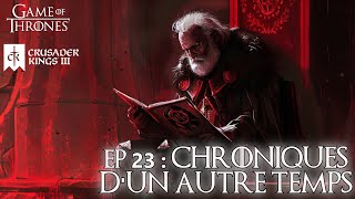 Chroniques dun autre temps 2323 Crusader Kings 3  A Game of Thrones mod [upl. by Eiddal456]