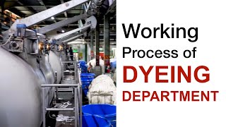 Dyeing Department Working Process [upl. by Alag]