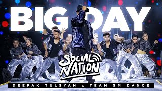 BIG DAY  SOCAILNATION PERFORMANCE BTS  Deepak Tulsyan X TEAMG M DANCE [upl. by Melisandra]