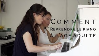 Comment reprendre le piano à lâge adulte [upl. by Connolly318]