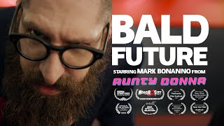 Bald Future Dark Comedy Short Film Starring Mark Bonanno From Aunty Donna [upl. by Nebra]