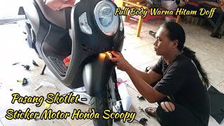 Proses Pasang Skotlet  Sticker Motor Honda Scoopy  Full Body Warna Hitam Doff NonoVariasi19 [upl. by Mima]