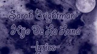 Sarah BrightmanHijo de la luna lyrics [upl. by Anirec]