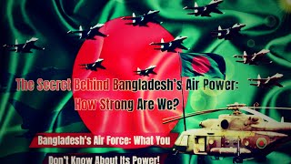 Unveiling the True Power of Bangladesh Air Force Military StrengthAdvanced Fighter Jets amp Soldiers [upl. by Ailime]