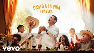 Fonseca  CANTO A LA VIDA Official Video [upl. by Aerdnat123]