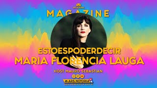 ESTO ES PODER DECIR Maria Florencia Lauga junto a Mauro Sebastián Magazine 🚀 ARSNotoriaTV arg art [upl. by Lancelot]