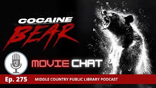 Episode 275  Movie Chat  Cocaine Bear [upl. by Alih]