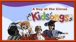 A Day at the Circus part 3 by Kidsongs  Top Kid Songs  PBS Kids [upl. by Ennairod589]