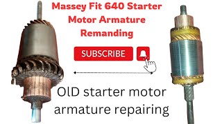 Massey Fit 640 Armature Repairing Starter motor Armature repair [upl. by Delores]