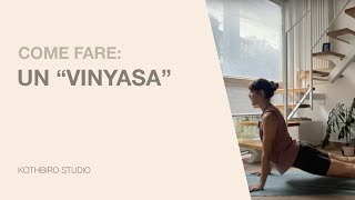 Come fare un Vinyasa Yoga [upl. by Rafat]