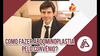 Como fazer Abdominoplastia pelo Convênio [upl. by Kcirdneked]