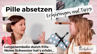 Pille absetzen  Erfahrungen und Tipps  Lungenembolie durch Pille [upl. by Anirahs104]