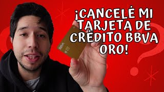 Cancelé Mi Tarjeta De Crédito BBVA ORO Y Me Ofrecieron Esto  Bancomer Tarjeta De Crédito Oro [upl. by Deacon]