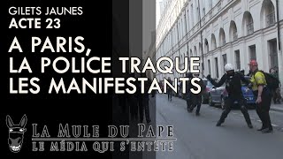 Gilets Jaunes Acte 23  A Paris la police traque les manifestants [upl. by Schroer]