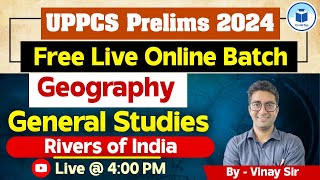 UPPCS Prelims 2024  Free Online Batch  Geography  Rivers of India  CivilStap [upl. by Anima]