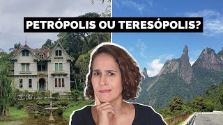 PETRÓPOLIS ou TERESÓPOLIS RJ Guia pra escolher sem errar [upl. by Analra]