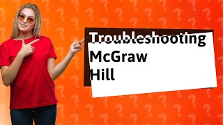 Why cant i access McGraw Hill Connect [upl. by Lillis859]