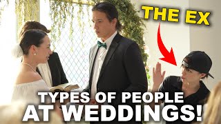 Different Types of People at Weddings [upl. by Nepil]