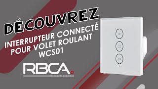 Découvrez linterrupteur connecté pour volet roulant RBCAsystems WCS01 [upl. by Inanuah]