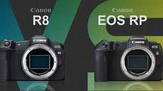 Canon EOS R8 vs Canon EOS RP [upl. by Susan740]