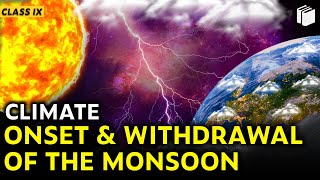 Onset amp Withdrawal of the Monsoon  Climate  Chapter 4  Geography  Class 9  PuStack [upl. by Ardith]