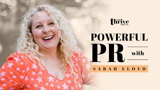 Powerful PR with Sarah Lloyd [upl. by Landmeier]